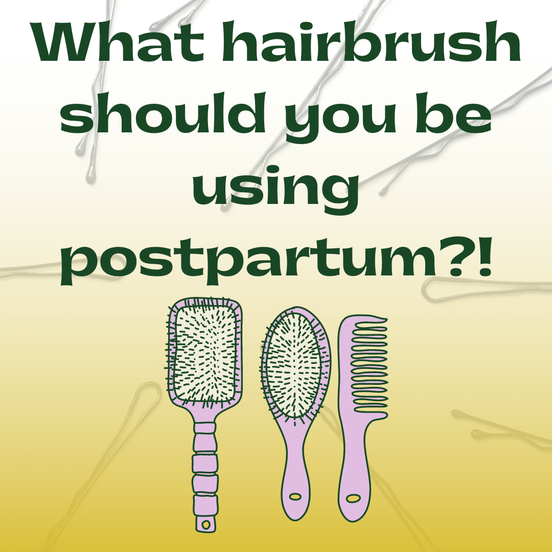 What Hairbrush Should You Be Using Postpartum? - Baby Blues