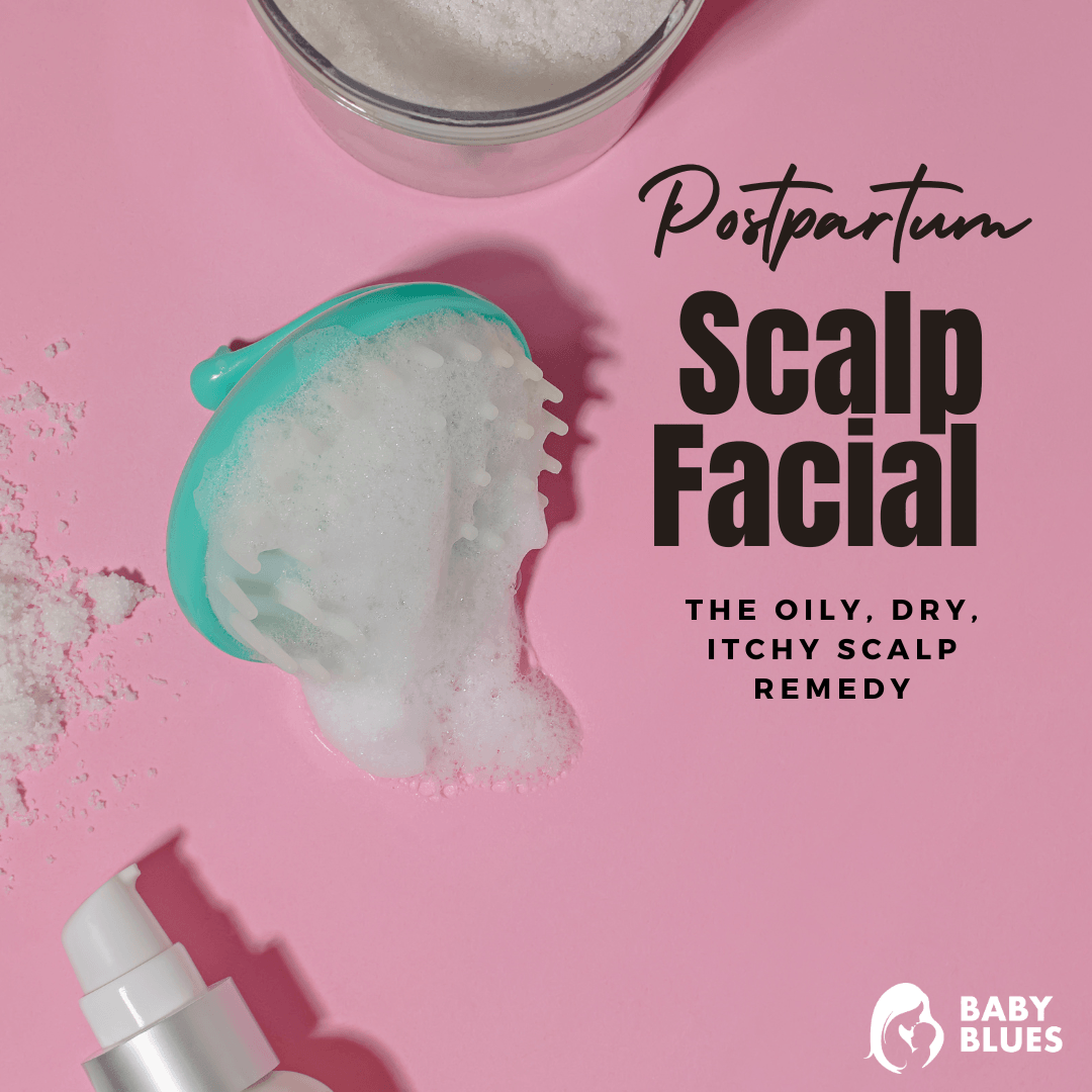 Oily, Dry, or Itchy Scalp? Why a Scalp Facial might be just what you need! - Baby Blues