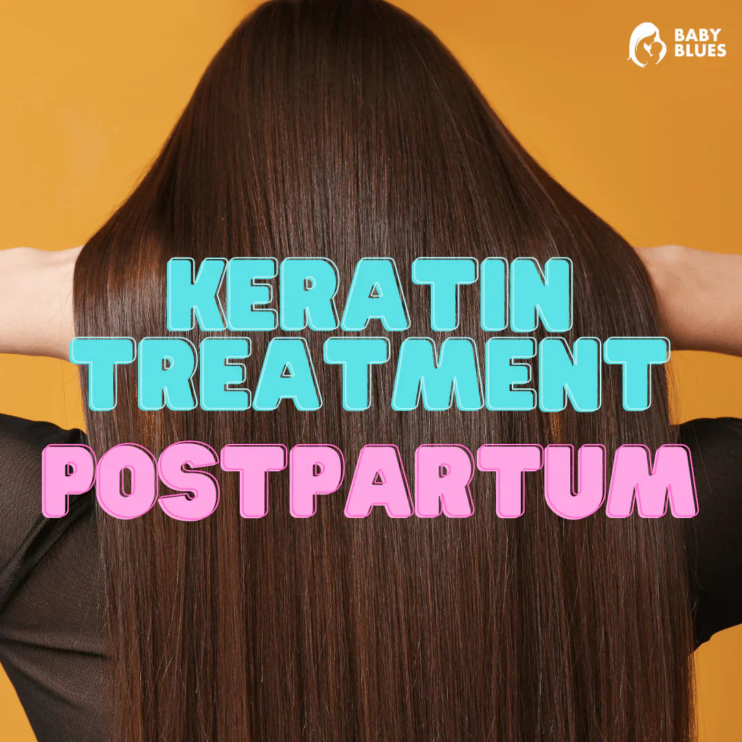 Keratin Treatment On My Postpartum Hair