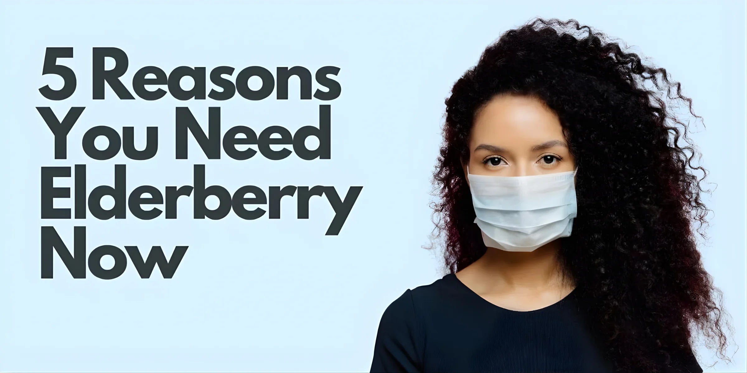 Top benefits of taking elderberry supplements