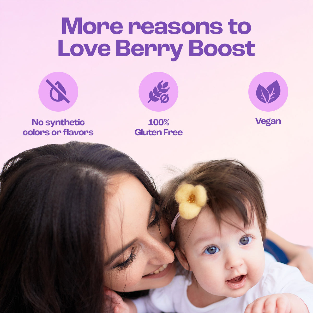 Mom and baby with Berry Boost highlights: no synthetic colors or flavors, gluten free and vegan